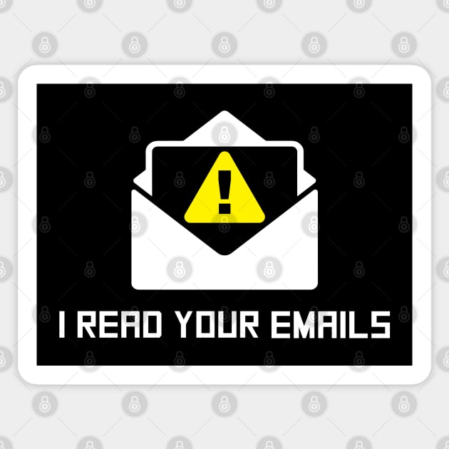 I Read Your Emails Sticker by MacMarlon